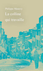 La colline qui travaille