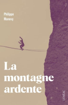 La montagne ardente : récit