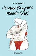 Je veux toujours mourir l'été